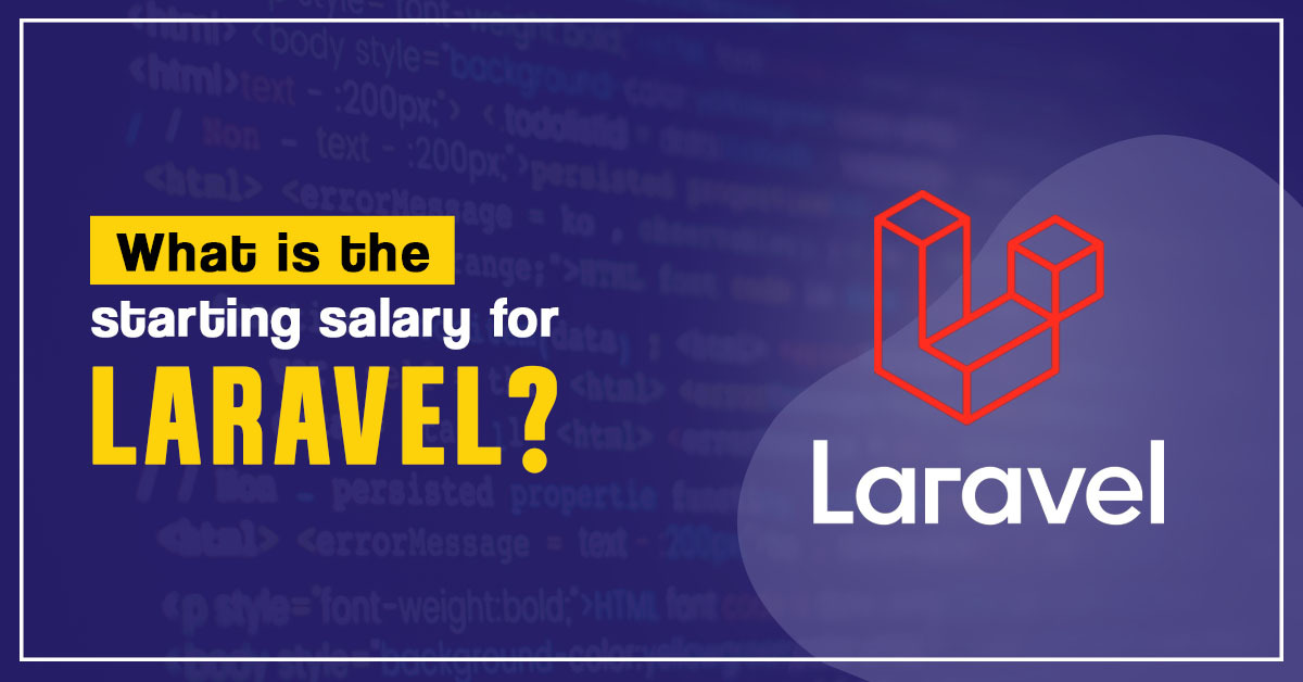 starting salary for Laravel?
